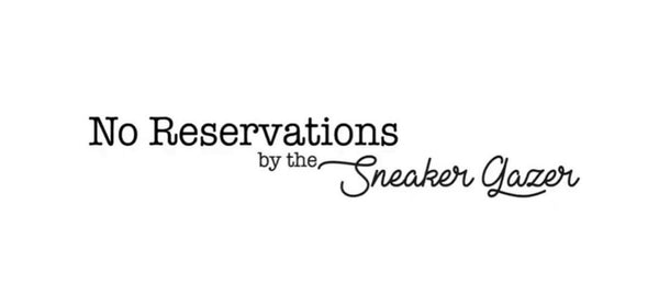 No Reservations by TheSneakerGazer